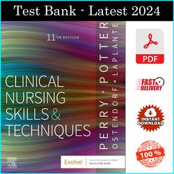 Test Bank for Clinical Nursing Skills and Techniques 11th Edition by Anne Griffin Perry, Patricia A. Potter - PDF