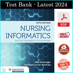 Test Bank for Nursing Informatics and the Foundation of Knowledge 5th Edition by Dee McGonigle - PDF