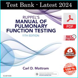 Test Bank for Ruppel's Manual of Pulmonary Function Testing - E-Book 11th Edition, by Carl Mottram - PDF