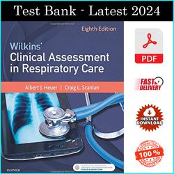 Test Bank for Wilkins Clinical Assessment in Respiratory Care 8th Edition by Albert J. Heuer, ISBN: 978-0323416351 - PDF