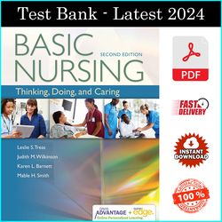 Test Bank for Basic Nursing: Thinking, Doing, and Caring: Thinking, Doing 2nd Edition by Leslie S. Treas - PDF