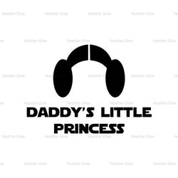 Daddy's Little Princess Leia SVG