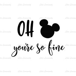Oh You're So Fine Mickey Magic Mouse SVG