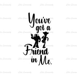 You Got A Friend In Me Toy Story Woody Buzz Lightyear Silhouette SVG