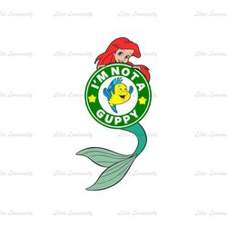 I'm Not A Guppy The Little Mermaid Ariel Flounder Fish SVG