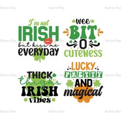 Thick Thighs Irish Vibes SVG, Wee Bit O Cuteness SVG, Patricio SVG, Patrick's Days Quotes SVG, Saint Patrick Day SVG
