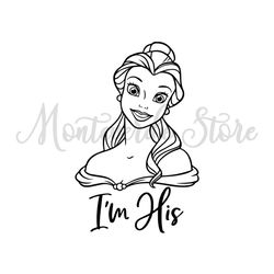 I'm His Princess Belle Beauty and The Beast SVG