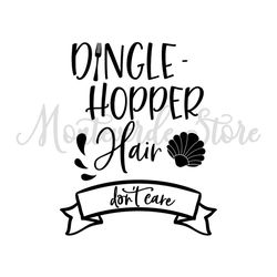 The Little Mermaid Dingle Hopper Hair Don't Care SVG