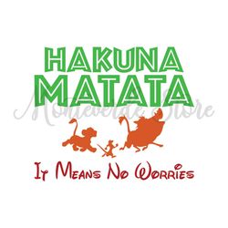 Hakuna Matata It Means No Worries SVG