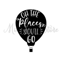 Oh Places You'll Go Hot Air Balloon SVG