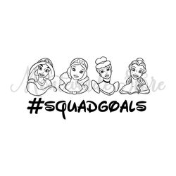 Disney Princess Squad Goals SVG