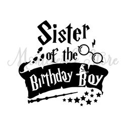 Sister Of The Birthday Boy Harry Potter Movie SVG Cut Files