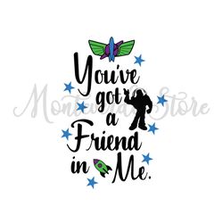 You Got A Friend In Me Feat Buzz Lightyear Toy Story Cartoon SVG