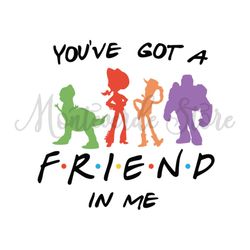 You Are Got A Friend In Me Disney Pixar Toy Story SVG Digital File
