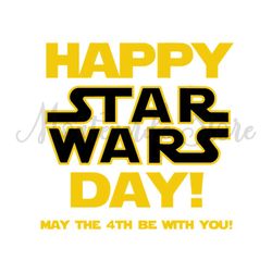 Happy Star Wars Day May The 4th Be With You SVG