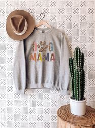 Dog Mama Sweatshirt, Mothers Day Sweatshirt, Dog Paw and Leopard Sweatshirt, Cute Colorful Sweatshirt, Mom Life Sweatshi
