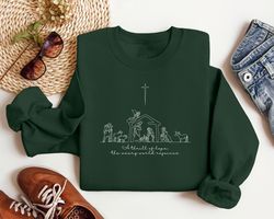 A Thrill Of Hope The Weary World Rejoices Sweatshirt, Christian Christmas Sweatshirt, Nativity Scene Sweater, Christmas