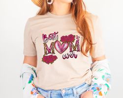 Best Mom Ever Shirt, Mom Shirt, Mom Tshirt, Cute Mom Shirt, Cute Mom Tshirts, New Mom Shirt