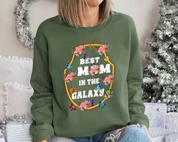 best mom in the galaxy sweatshirt, mothers day best mom in the galaxy sweatshirt, best mom in the galaxy sweatshirt, gif