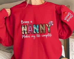 Custom Being a nanny makes my life complete sweatshirt, Personalized  Sublimation sweatshirt, Being a nanny sweatshirt,