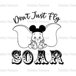 Don't Just Fly Soar Disney Dumbo Mickey Ears SVG