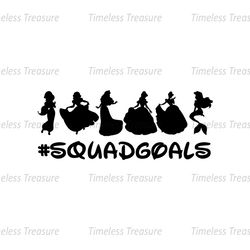 Princess Squad Goals Disney SVG