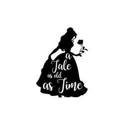 Princess Belle A Tale As Old As Time Silhouette SVG