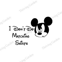 I Don't Do Matching Shirt Mickey Mouse SVG