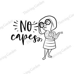 No Capes The Incredibles Edna Mode SVG