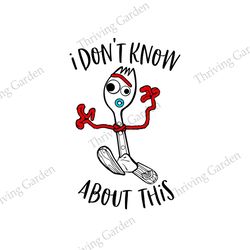 I Don't Know About This Forky Toy Story SVG