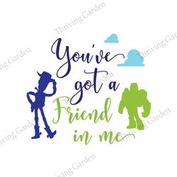 You've Got A Friend In Me Toy Story SVG