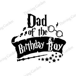 Dad Of The Birthday Boy Harry Potter Movie SVG Cut Files