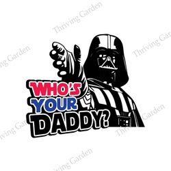 Who's Your Daddy Star Wars Darth Vader Funny SVG