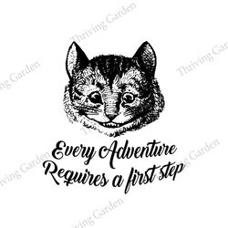 Every Adventure Requires A First Step Cheshire Cat Alice In Wonderland SVG