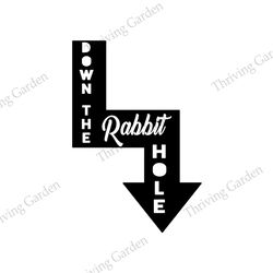 Donw The Rabbit Hole To Wonderland Sign SVG