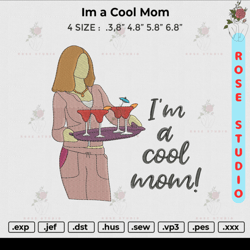 Im a cool mom Embroidery, Embroidery File, Embroidery Design - Rose SVG