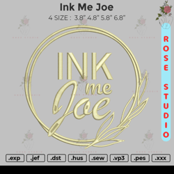 Ink Me Joe, Embroidery File, Embroidery Design