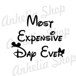 Most Expensive Day Ever Mickey Mouse SVG Cricut File