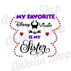 My Favorite Disney Villain Is My Sister SVG