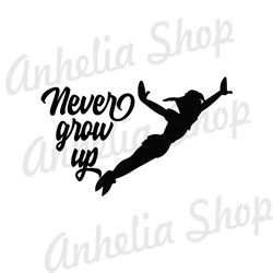 Never Grow Up Peter Pan & Wendy SVG
