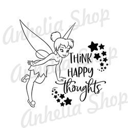 Think Happy Thoughts Tinker Bell SVG