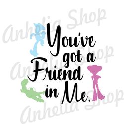 You Got A Friend In Me Feat Sheriff Woody Jessie Toy Story Cartoon SVG