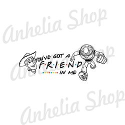 You've Got A Friends In Me Woody Cowboy Buzz Lightyear Toy Story Silhouette SVG