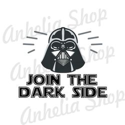 Join The Dark Side Darth Vader Star Wars SVG