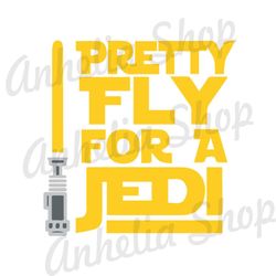 Pretty Fly For A Jedi Star Wars Movie Design SVG