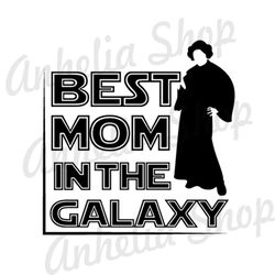 Best Mom In The Galaxy Star Wars Nursery SVG