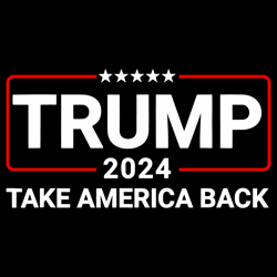 Trump 2024 Png, Take America Back Png, 4th Of July Png, Fourth Of July Png, Patriotic Png, Independence Png