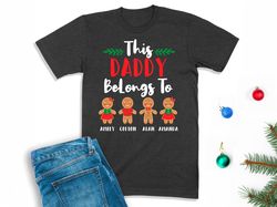 Dad Christmas Shirt, This Daddy Belongs To Shirt, Personalized Dad Tee, Gift For Dad, Daddy Winter Sweatshirt, Daddy Wit