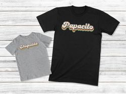 Daddy And Daughter Shirt, Papacito Chiquitita Shirt, Father And Daughter, Daddy And Me Shirt, Dad And Me Outfit 1