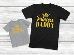 Daddys Princess Shirt, Princess Daddy Tee, Daddy And Daughter Shirt, Father And Daughter Matching Shirts, Dad And Me Out